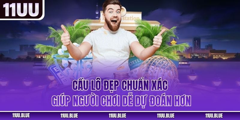 Cầu Lô Đẹp Chuẩn Xác Giúp Người Chơi Dễ Dự Đoán Hơn