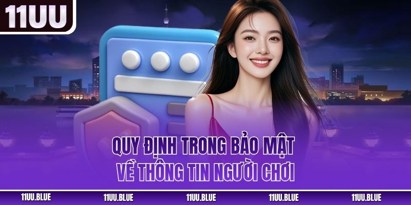 Quy định trong bảo mật về thông tin người chơi